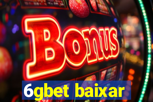 6gbet baixar